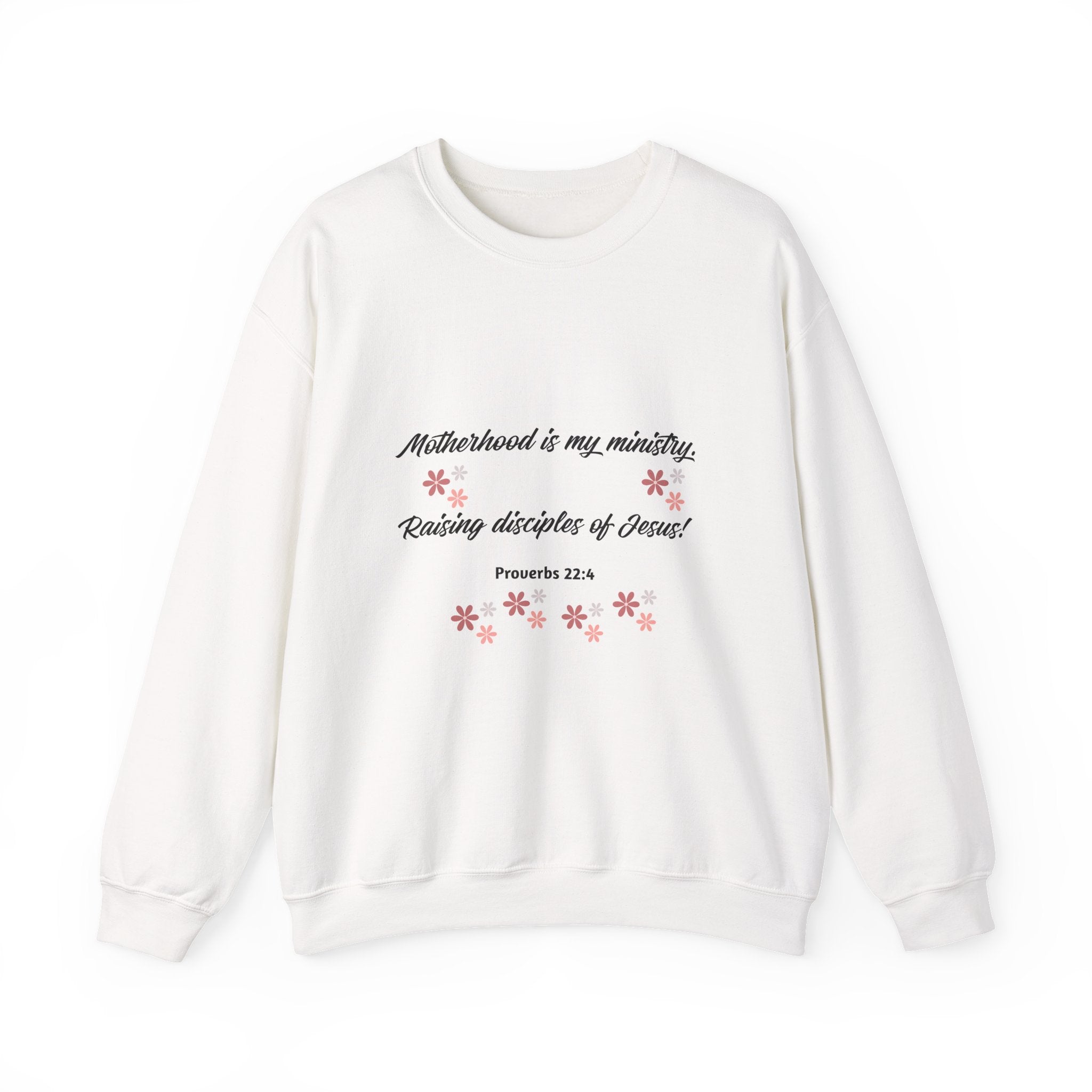 Christian Mom Crewneck Sweatshirt — “Motherhood is my ministry” Floral Scripture Sweatshirt (Proverbs 22:6)