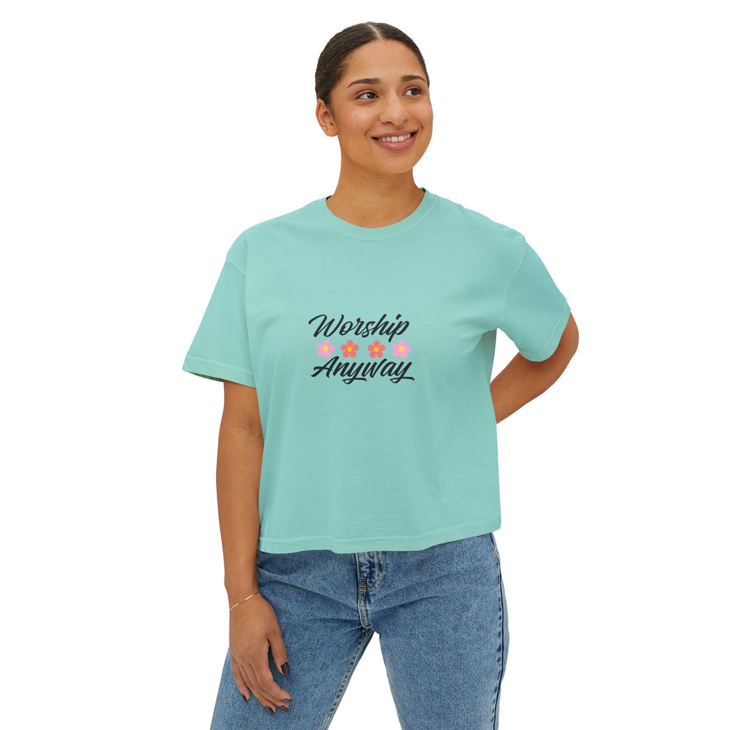 Worship Anyway Floral Women's Boxy Tee - Inspirational Christian Shirt