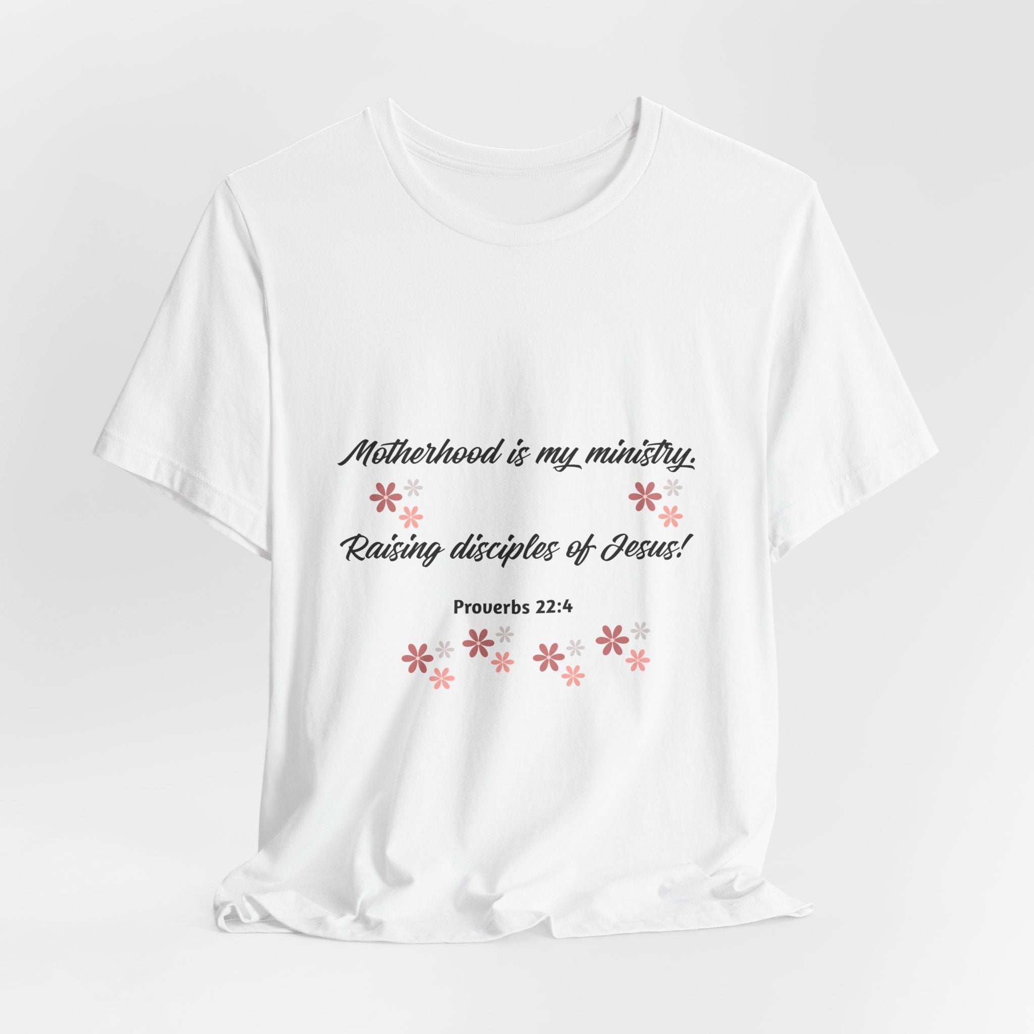Motherhood Ministry T‑Shirt — "Motherhood is my ministry, Raising disciples of Jesus!" Christian Mom Tee