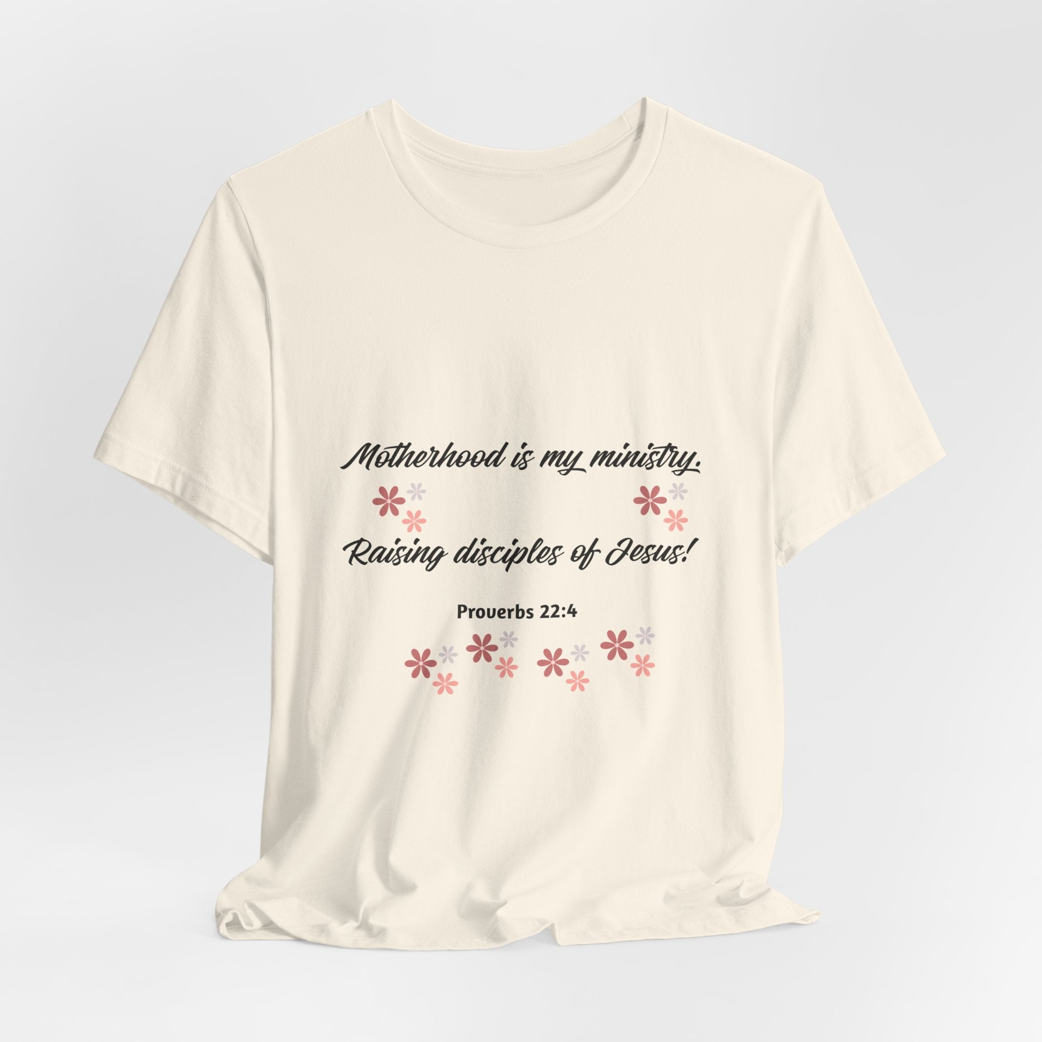 Motherhood Ministry T‑Shirt — "Motherhood is my ministry, Raising disciples of Jesus!" Christian Mom Tee