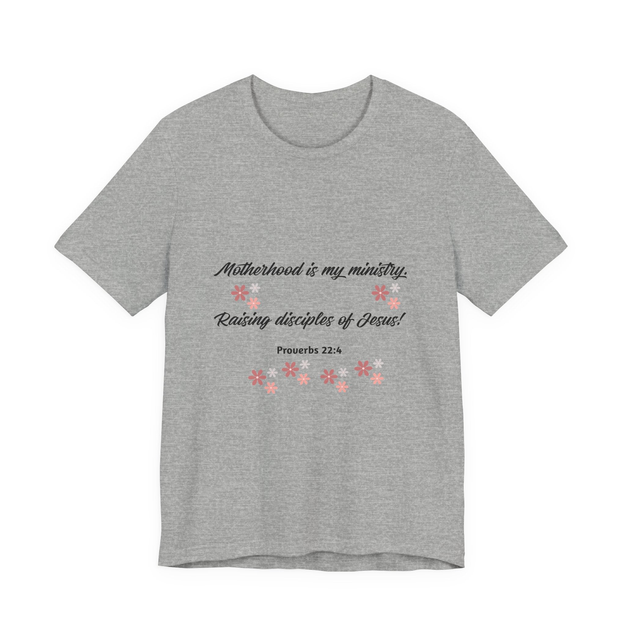 Motherhood Ministry T‑Shirt — "Motherhood is my ministry, Raising disciples of Jesus!" Christian Mom Tee
