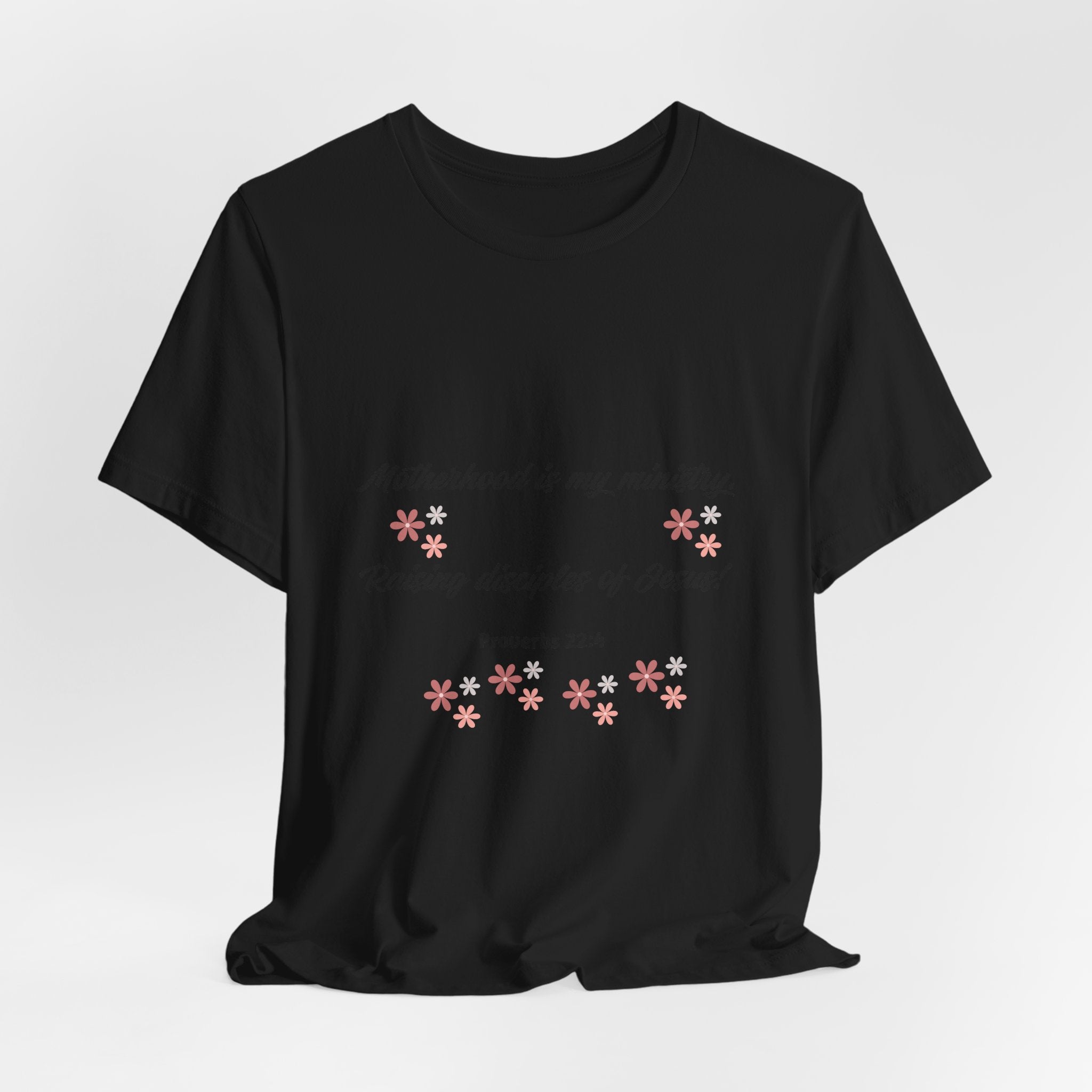 Motherhood Ministry T‑Shirt — "Motherhood is my ministry, Raising disciples of Jesus!" Christian Mom Tee