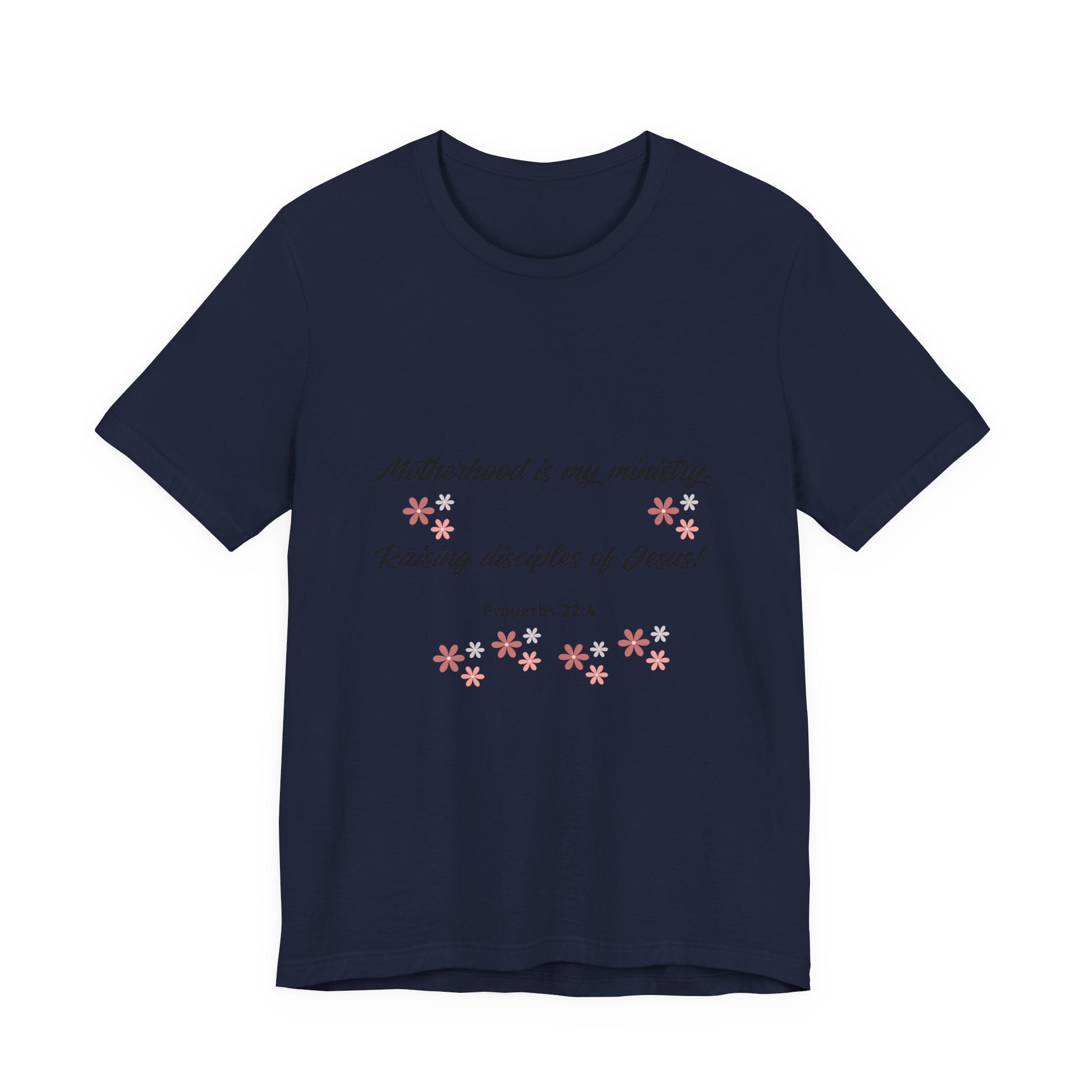 Motherhood Ministry T‑Shirt — "Motherhood is my ministry, Raising disciples of Jesus!" Christian Mom Tee