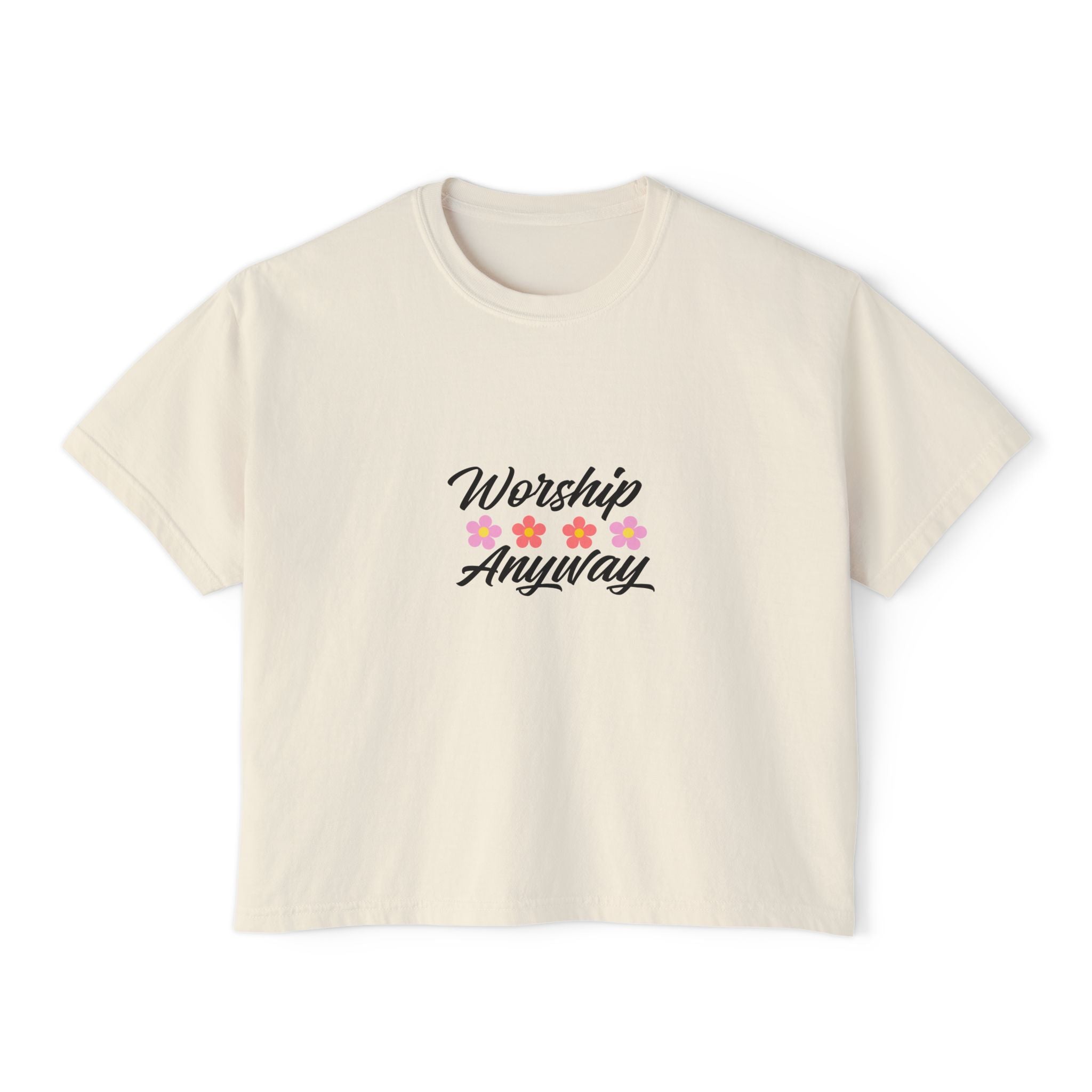 Worship Anyway Floral Women's Boxy Tee - Inspirational Christian Shirt