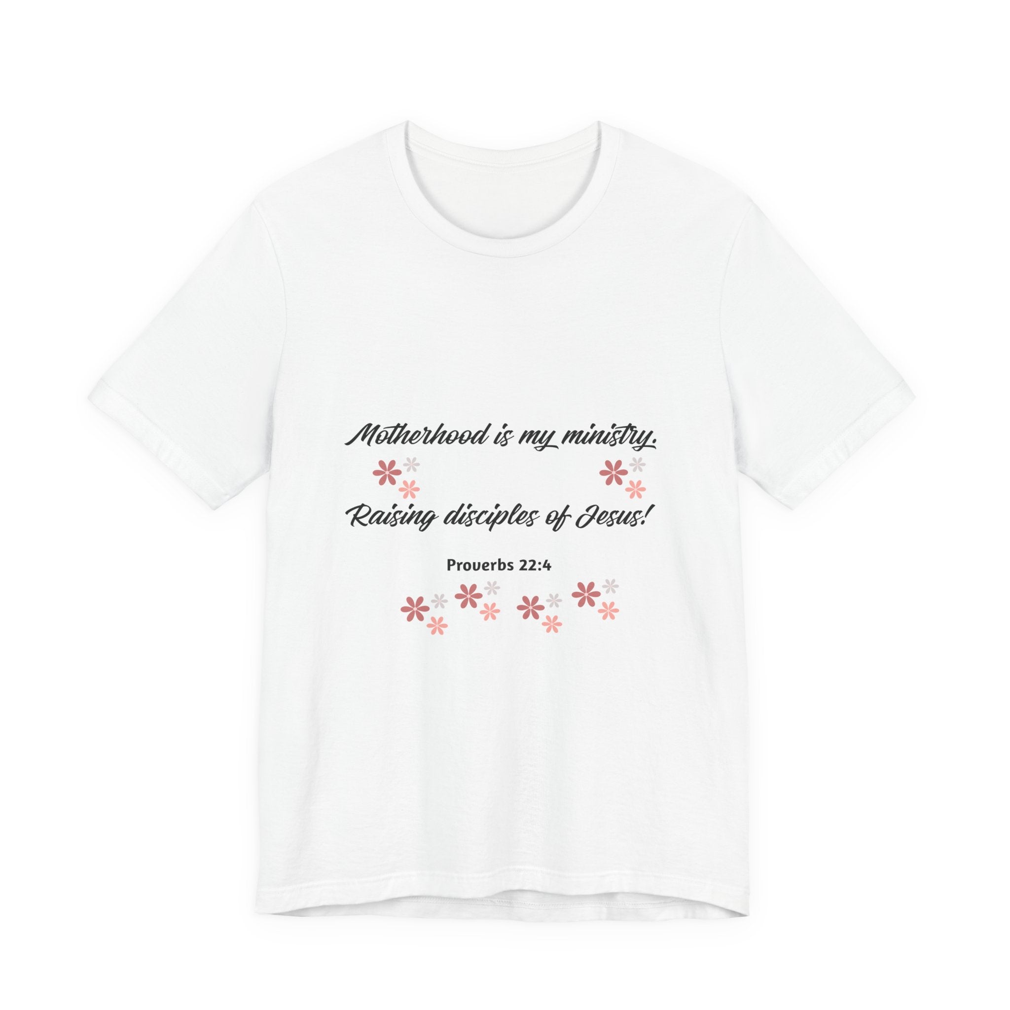 Motherhood Ministry T‑Shirt — "Motherhood is my ministry, Raising disciples of Jesus!" Christian Mom Tee