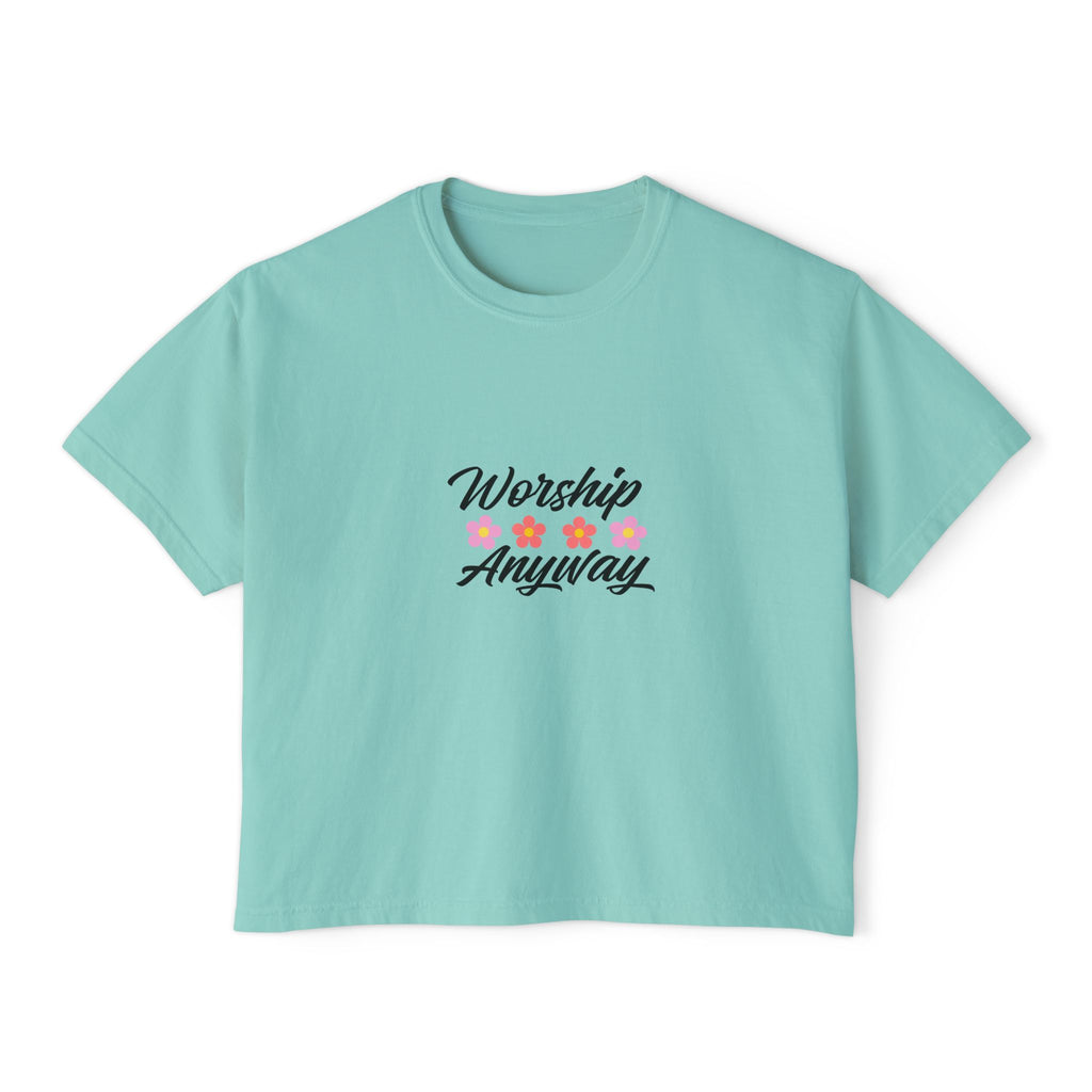 Worship Anyway Floral Women's Boxy Tee - Inspirational Christian Shirt