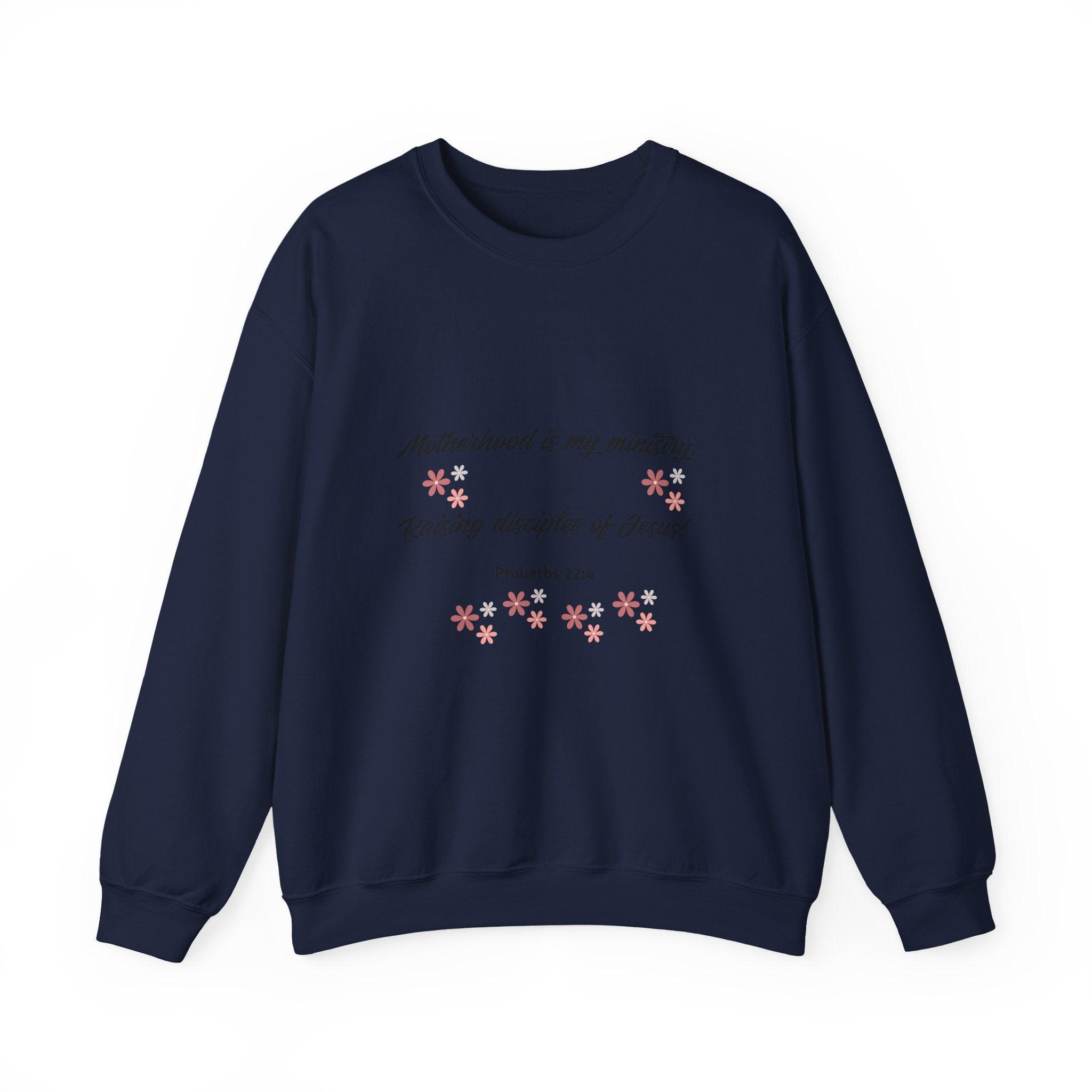Christian Mom Crewneck Sweatshirt — “Motherhood is my ministry” Floral Scripture Sweatshirt (Proverbs 22:6)